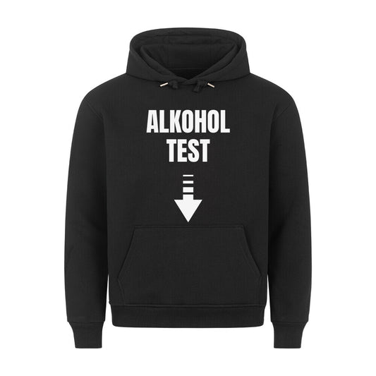 Schwarzer Hoodie mit dem weißen Text "ALKOHOL TEST" und einem nach unten zeigenden Pfeil direkt unter dem Text.