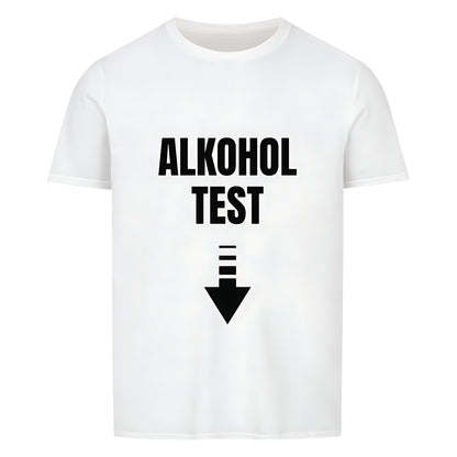 Weisses T-Shirt mit dem weißen Text "ALKOHOL TEST" und einem nach unten zeigenden Pfeil direkt unter dem Text.