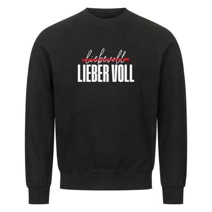 Schwarze Sweater mit Rundhalsausschnitt. Auf der Vorderseite befindet sich der Schriftzug "liebevoll LIEBER VOLL" in einer Kombination aus weißer und roter Farbe. Das Wort "liebevoll" ist dabei mit einer Linie durchgestrichen.